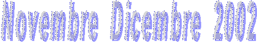 Novembre  Dicembre  2002